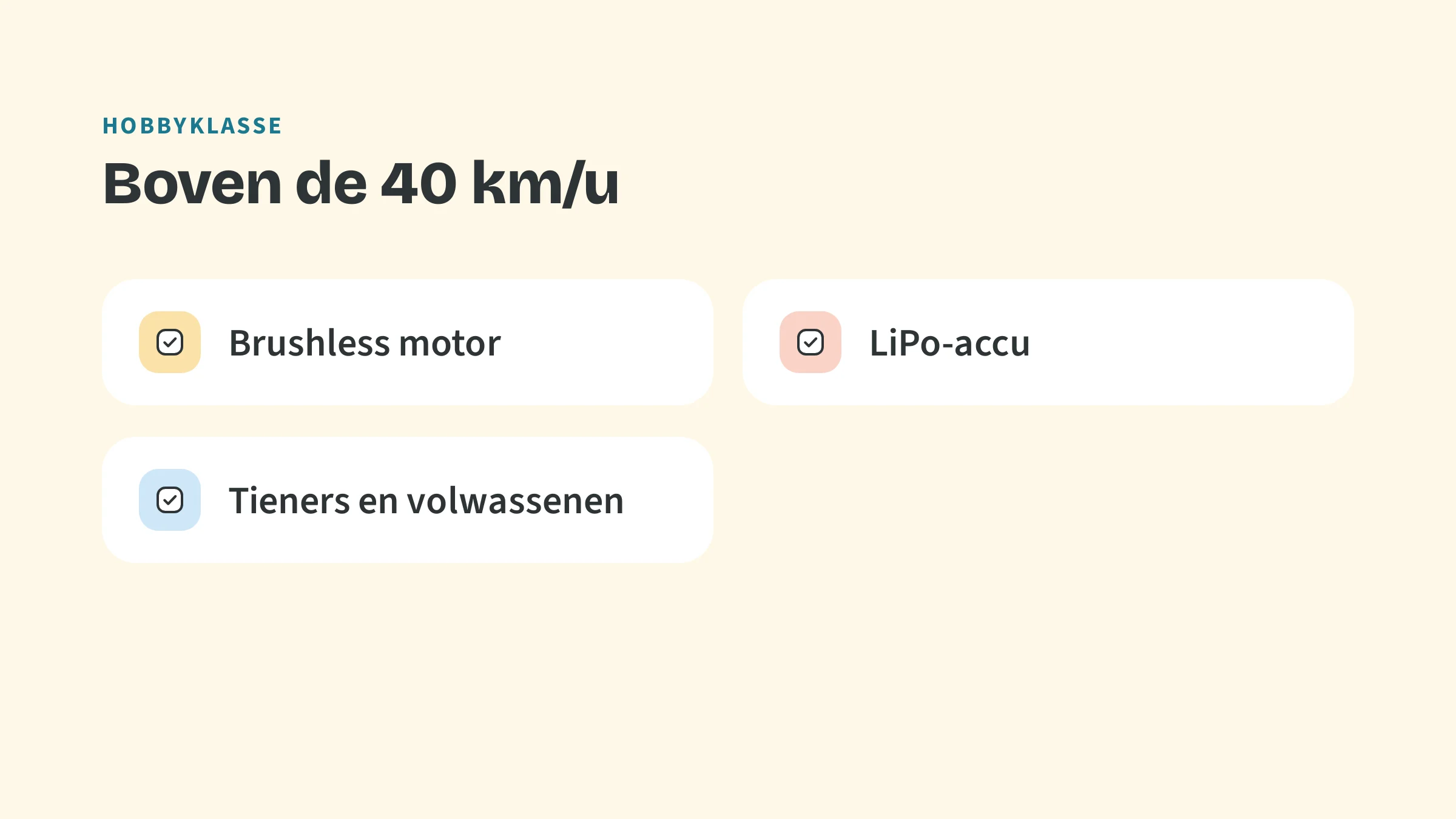 Checklist met de bovenkop Hobbyklasse en de titel Boven de 40 km/u, met drie vinkjes: Brushless motor, LiPo-accu, Tieners en volwassenen.