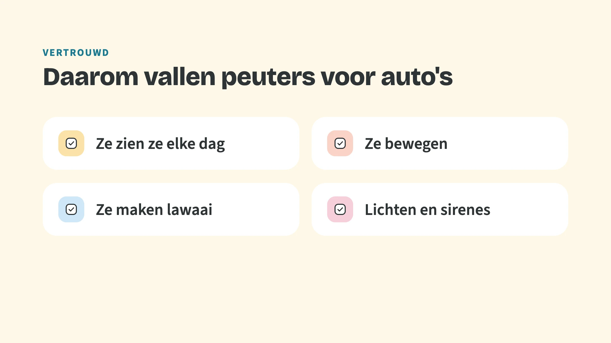 Checklist met vier punten: Ze zien ze elke dag, Ze bewegen, Ze maken lawaai, Lichten en sirenes.