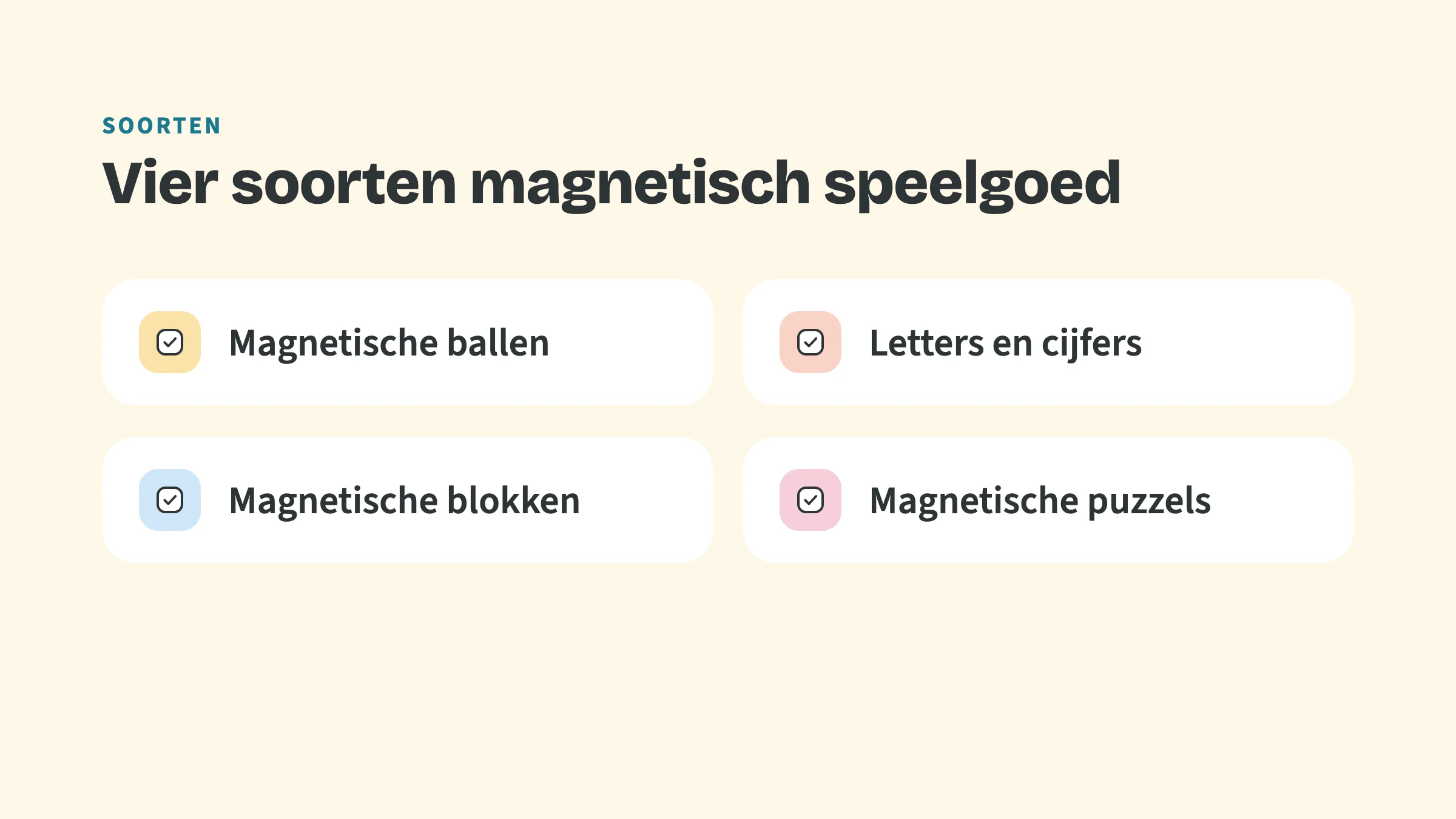 Checklist met de bovenkop Soorten en de titel Vier soorten magnetisch speelgoed, met vinkjes bij: Magnetische ballen, Letters en cijfers, Magnetische blokken en Magnetische puzzels.
