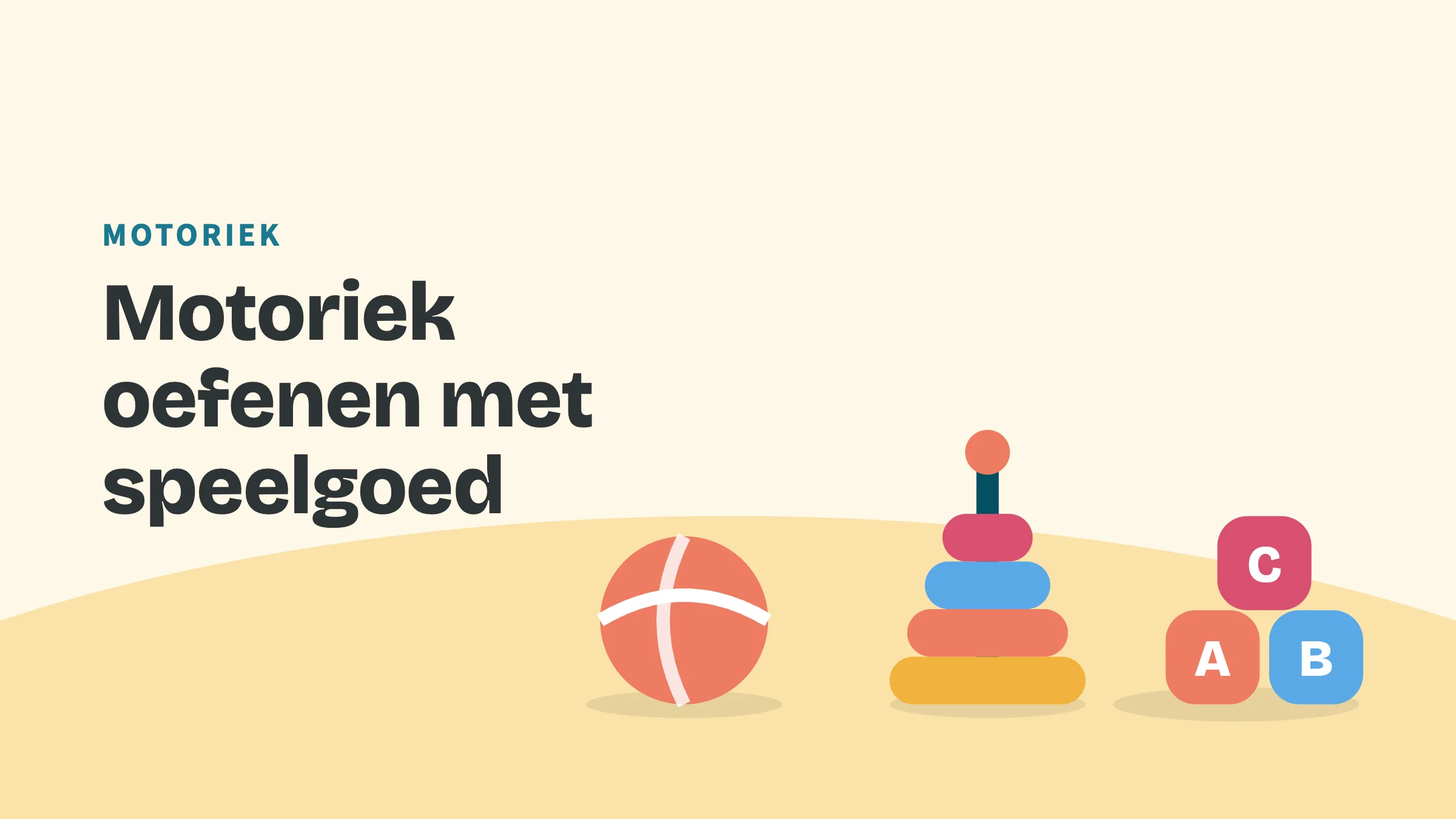 Getekend speelgoed (bal, ringen en blokken) met de bovenkop Motoriek en de titel Motoriek oefenen met speelgoed.