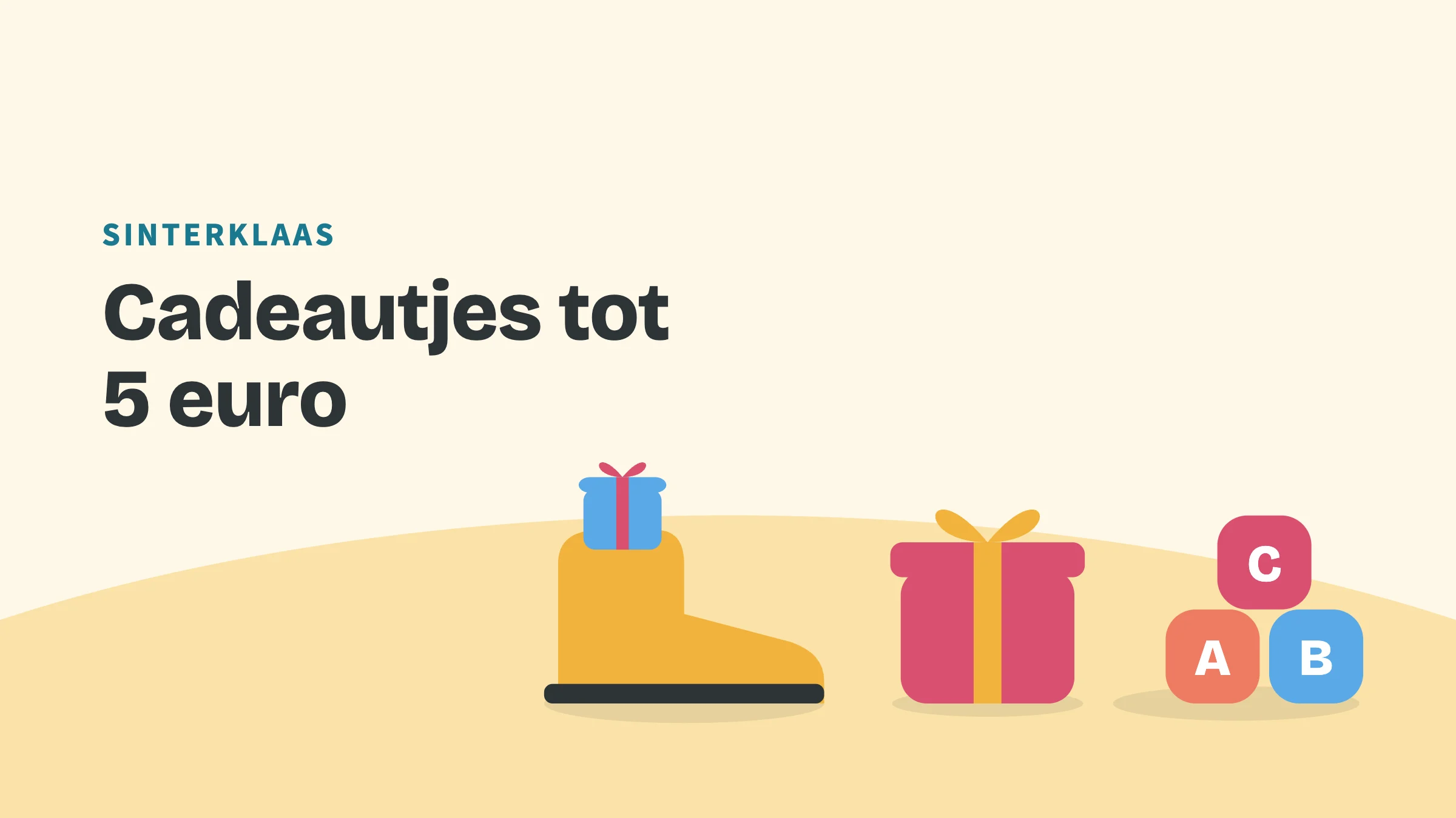 Getekend speelgoed (schoen, cadeau en blokken) met de bovenkop Sinterklaas en de titel Cadeautjes tot 5 euro.