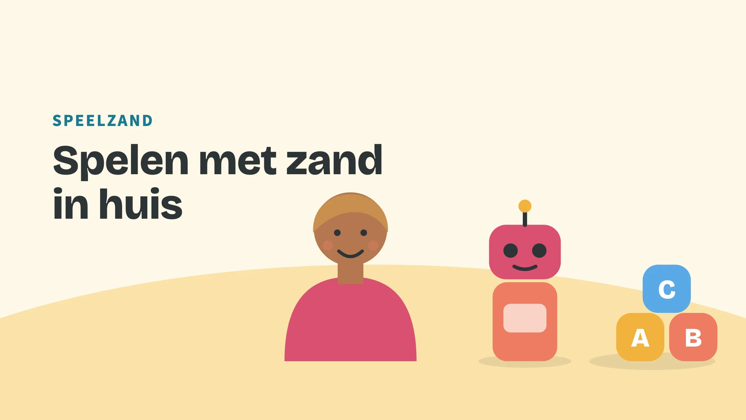 Getekend speelgoed met de bovenkop Speelzand en de titel Spelen met zand in huis.