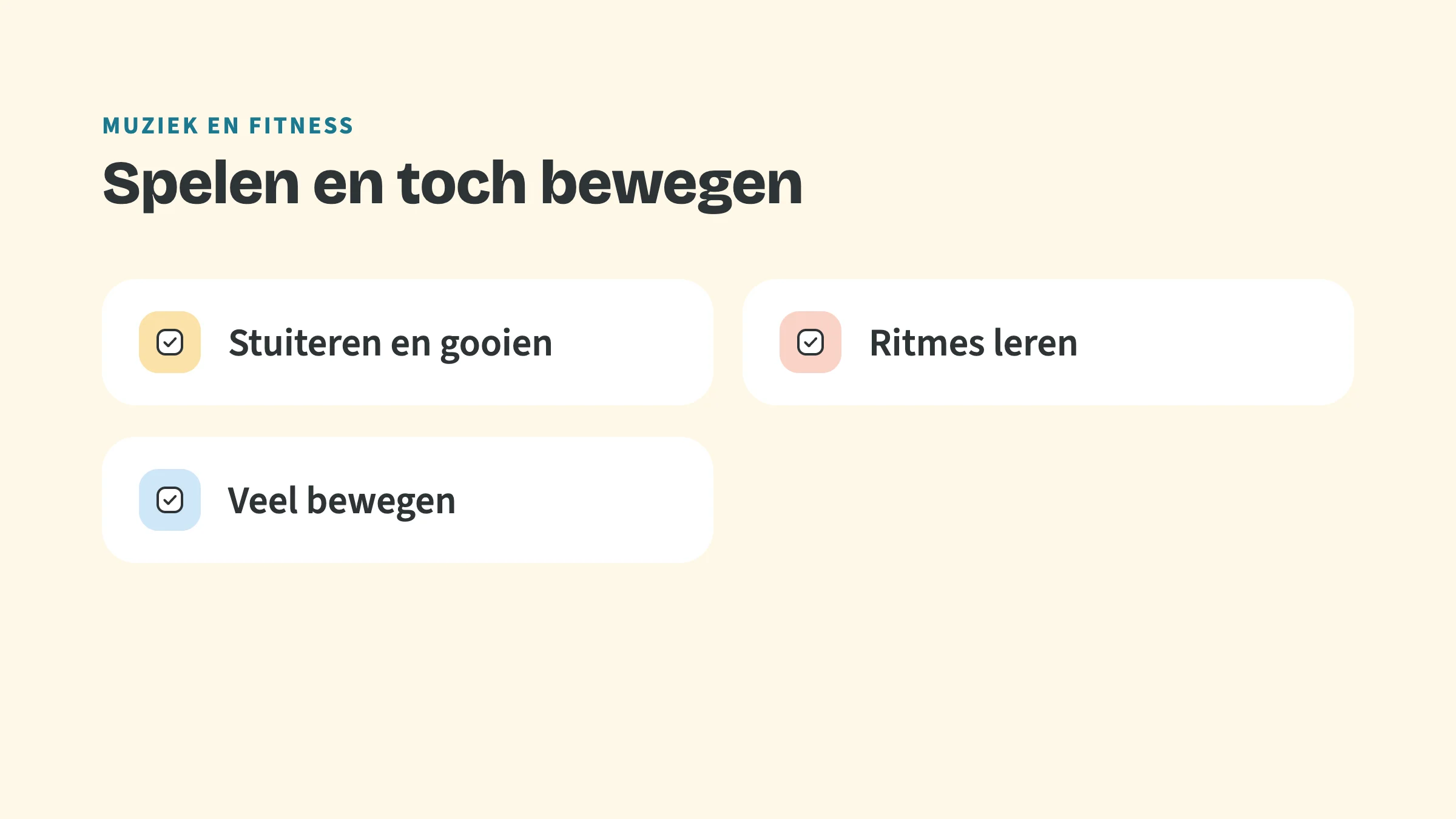Checklist met de bovenkop Muziek en fitness en de titel Spelen en toch bewegen, met drie vinkjes: Stuiteren en gooien, Ritmes leren, Veel bewegen.