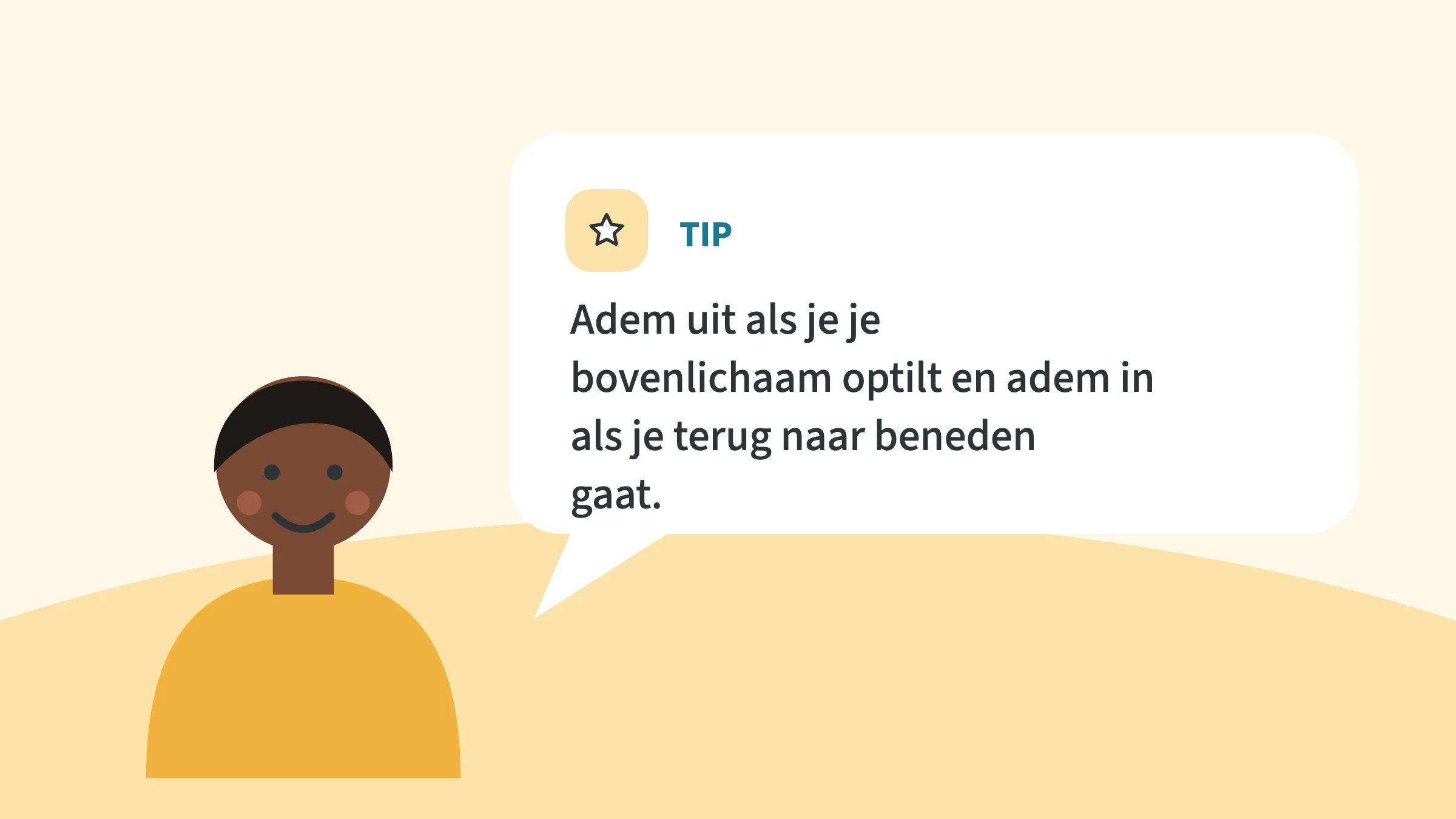 Getekend kind naast een tekstballon met de tip: adem uit als je je bovenlichaam optilt en adem in als je terug naar beneden gaat.