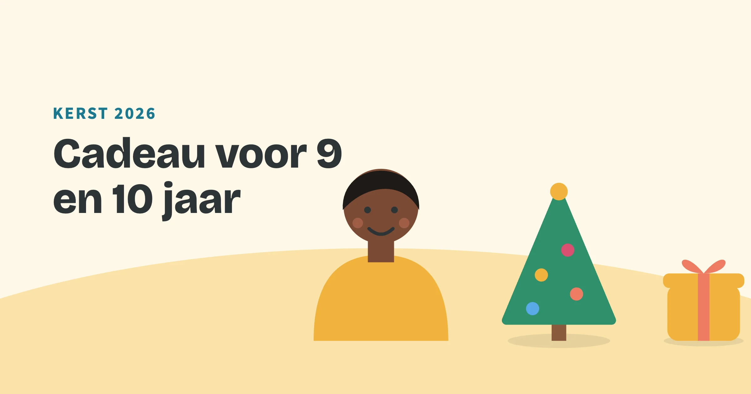 Getekend kind naast een kerstboom en een cadeau, met de bovenkop Kerst 2026 en de titel Cadeau voor 9 en 10 jaar.