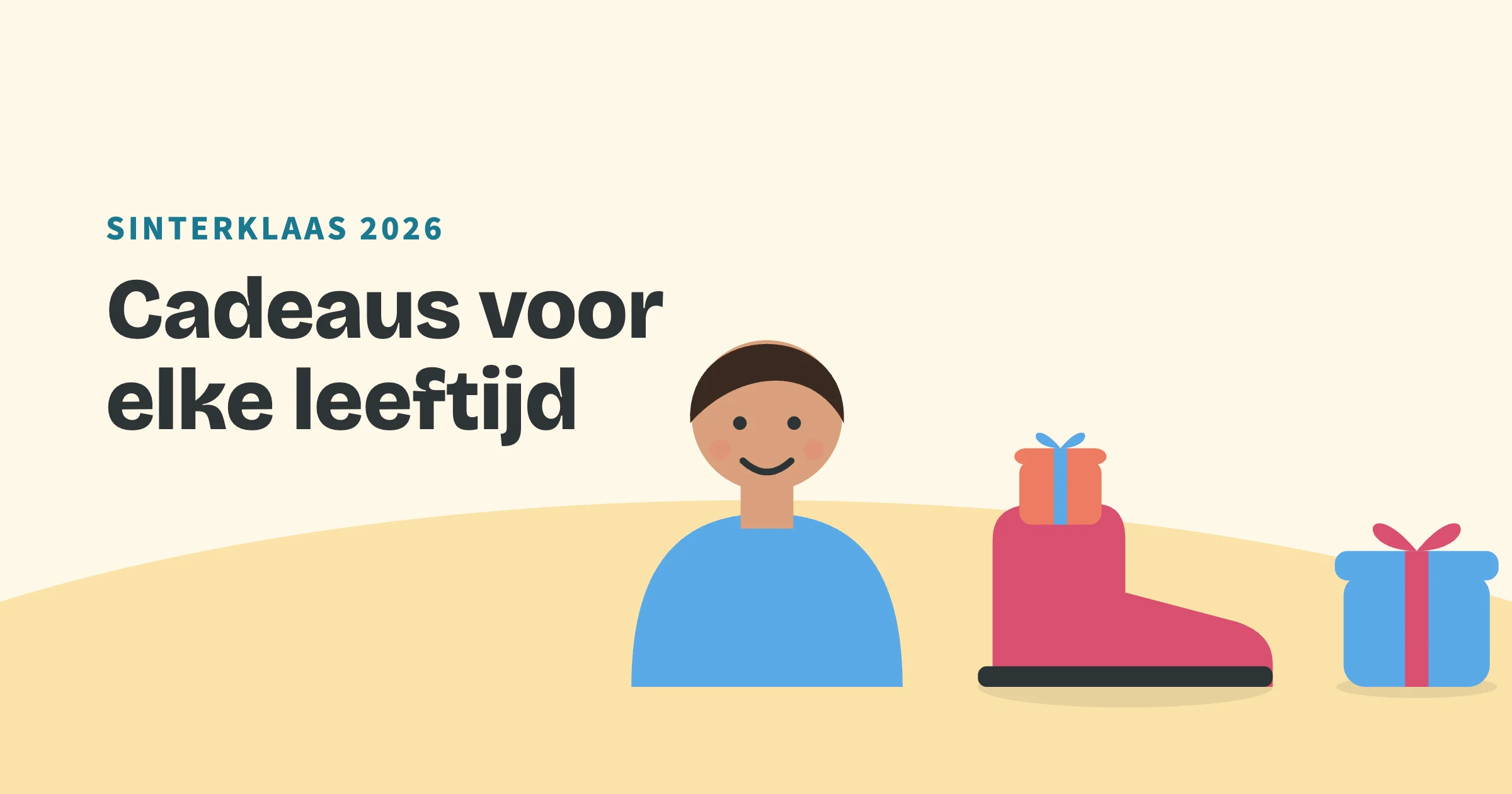 Getekend kind naast een schoen met een cadeautje erin, met de bovenkop Sinterklaas 2026 en de titel Cadeaus voor elke leeftijd.