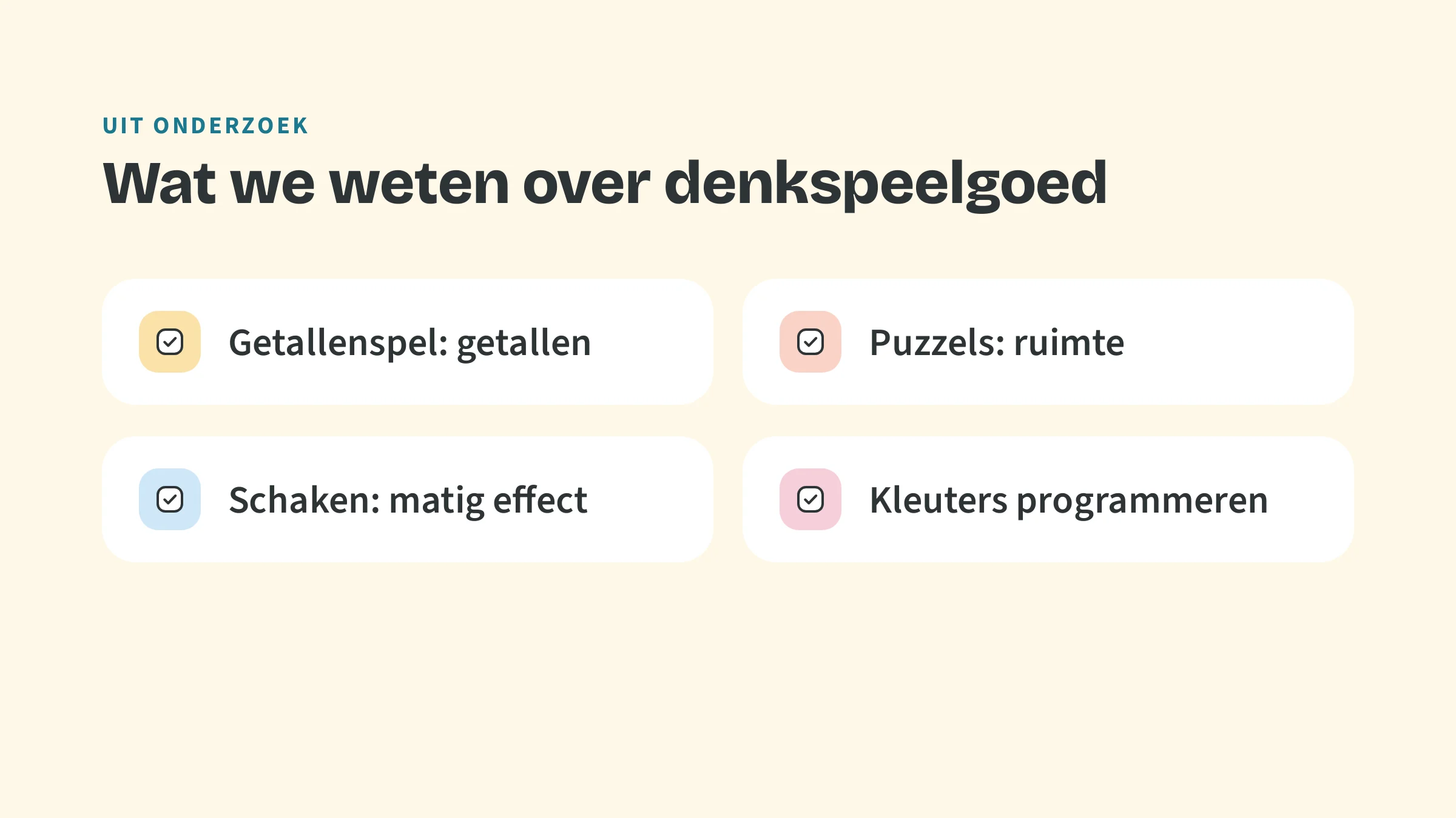 Checklist: getallenspel helpt bij getallen, puzzels bij ruimtelijk inzicht, schaken heeft een matig effect, kleuters kunnen programmeren.